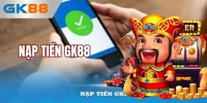 nạp tiền GK88