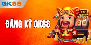 đăng ký GK88