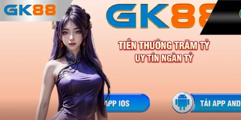 Nắm bắt lưu ý để việc tải app GK88 nhà cái được suôn sẻ