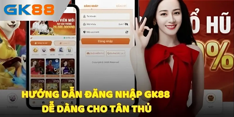 Hướng dẫn đăng nhập GK88 tiện lợi